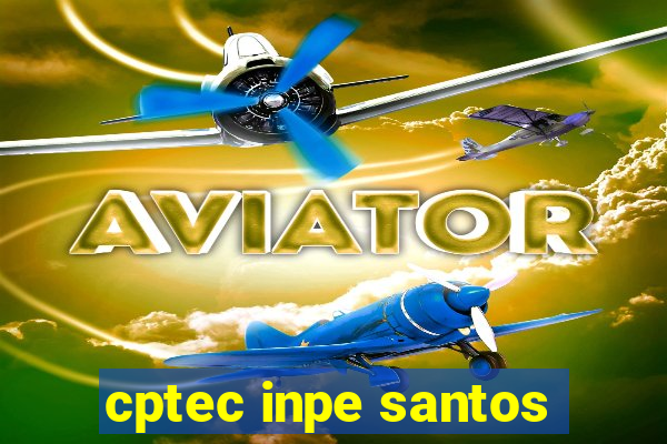 cptec inpe santos